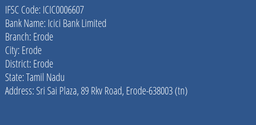 Icici Bank Limited Erode Branch, Branch Code 006607 & IFSC Code ICIC0006607