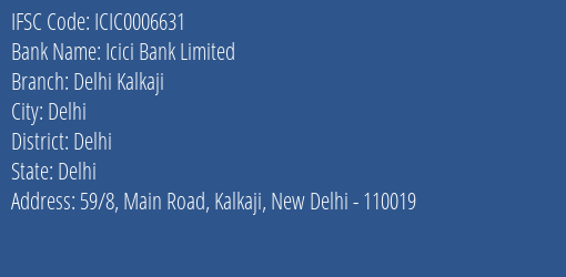Icici Bank Delhi Kalkaji Branch Delhi IFSC Code ICIC0006631