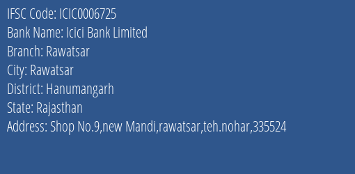 Icici Bank Rawatsar Branch Hanumangarh IFSC Code ICIC0006725