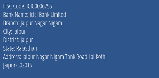 Icici Bank Jaipur Nagar Nigam Branch Jaipur IFSC Code ICIC0006755