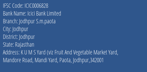 Icici Bank Jodhpur S.m.paota Branch Jodhpur IFSC Code ICIC0006828