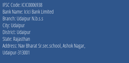 Icici Bank Udaipur N.b.s.s Branch Udaipur IFSC Code ICIC0006938