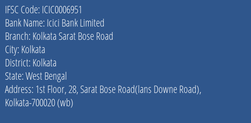 Icici Bank Kolkata Sarat Bose Road Branch Kolkata IFSC Code ICIC0006951