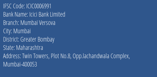 Icici Bank Mumbai Versova Branch Greater Bombay IFSC Code ICIC0006991