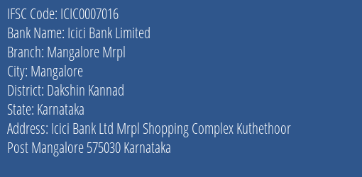 Icici Bank Limited Mangalore Mrpl Branch, Branch Code 007016 & IFSC Code ICIC0007016