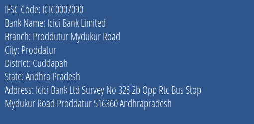Icici Bank Limited Proddutur Mydukur Road Branch, Branch Code 007090 & IFSC Code Icic0007090