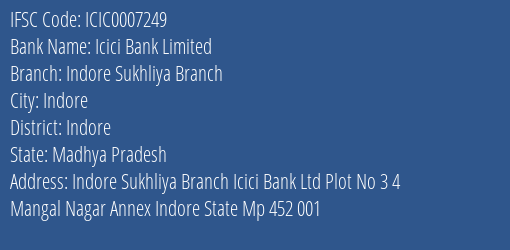 Icici Bank Indore Sukhliya Branch Branch Indore IFSC Code ICIC0007249