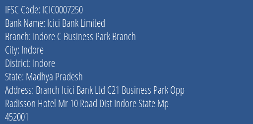 Icici Bank Indore C Business Park Branch Branch Indore IFSC Code ICIC0007250