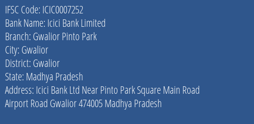 Icici Bank Gwalior Pinto Park Branch Gwalior IFSC Code ICIC0007252