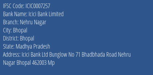 Icici Bank Nehru Nagar Branch Bhopal IFSC Code ICIC0007257