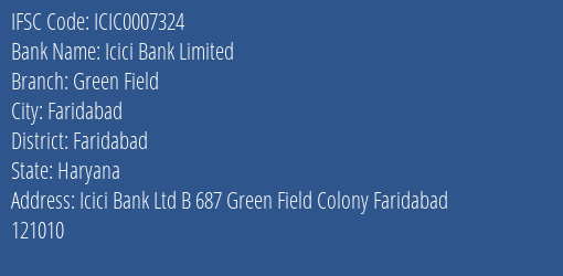 Icici Bank Green Field Branch Faridabad IFSC Code ICIC0007324
