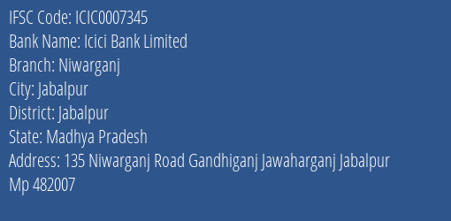 Icici Bank Niwarganj Branch Jabalpur IFSC Code ICIC0007345