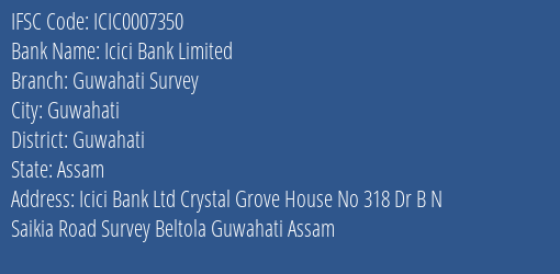 Icici Bank Guwahati Survey Branch Guwahati IFSC Code ICIC0007350