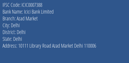 Icici Bank Azad Market Branch Delhi IFSC Code ICIC0007388