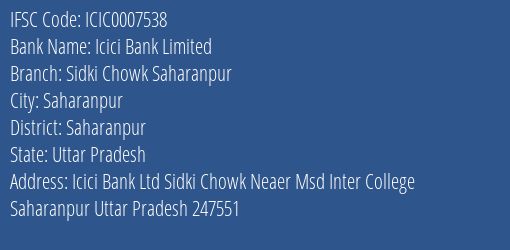 Icici Bank Sidki Chowk Saharanpur Branch Saharanpur IFSC Code ICIC0007538