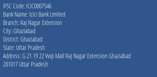 Icici Bank Raj Nagar Extension Branch Ghaziabad IFSC Code ICIC0007546