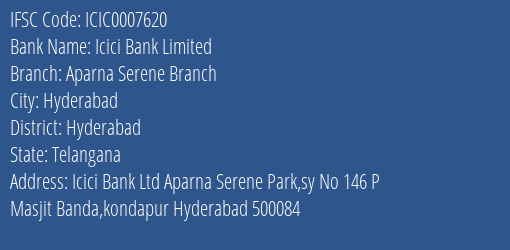 Icici Bank Aparna Serene Branch Branch Hyderabad IFSC Code ICIC0007620