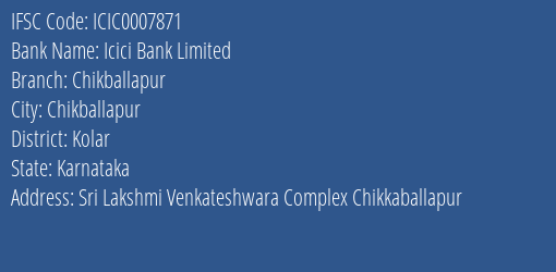 Icici Bank Chikballapur Branch Kolar IFSC Code ICIC0007871