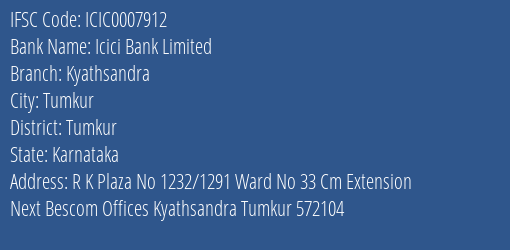 Icici Bank Kyathsandra Branch Tumkur IFSC Code ICIC0007912