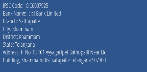 Icici Bank Sathupalle Branch Khammam IFSC Code ICIC0007925