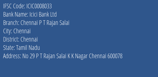 Icici Bank Ltd Chennai P T Rajan Salai Branch, Branch Code 008033 & IFSC Code ICIC0008033