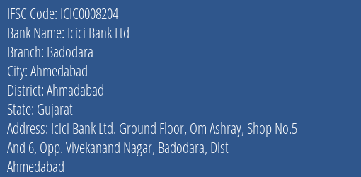 Icici Bank Ltd Badodara Branch, Branch Code 008204 & IFSC Code ICIC0008204