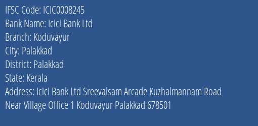Icici Bank Ltd Koduvayur Branch, Branch Code 008245 & IFSC Code ICIC0008245