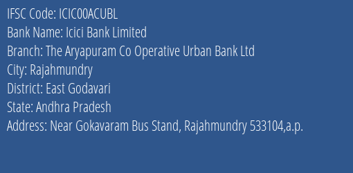 Icici Bank Limited The Aryapuram Co Operative Urban Bank Ltd Branch, Branch Code 0ACUBL & IFSC Code ICIC00ACUBL