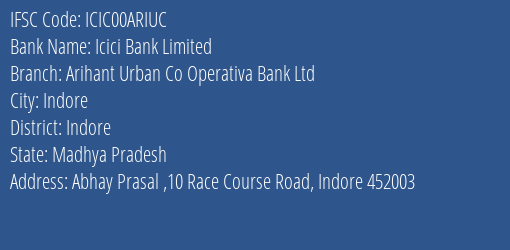 Icici Bank Limited Arihant Urban Co Operativa Bank Ltd Branch, Branch Code 0ARIUC & IFSC Code ICIC00ARIUC