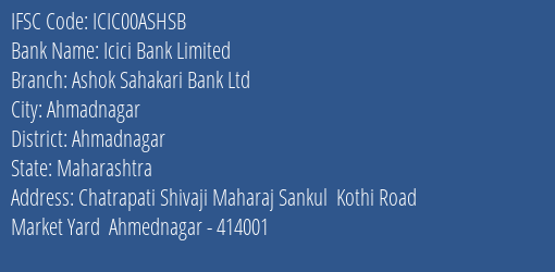 Icici Bank Ashok Sahakari Bank Ltd Branch Ahmadnagar IFSC Code ICIC00ASHSB