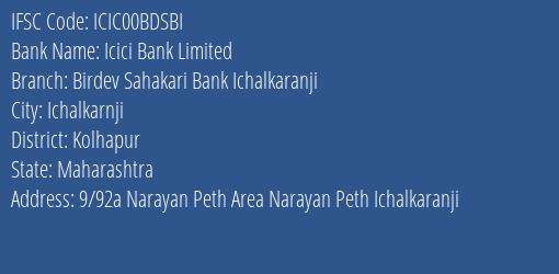 Icici Bank Limited Birdev Sahakari Bank Ichalkaranji Branch, Branch Code 0BDSBI & IFSC Code ICIC00BDSBI