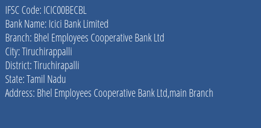 Icici Bank Limited Bhel Employees Cooperative Bank Ltd Branch, Branch Code 0BECBL & IFSC Code ICIC00BECBL