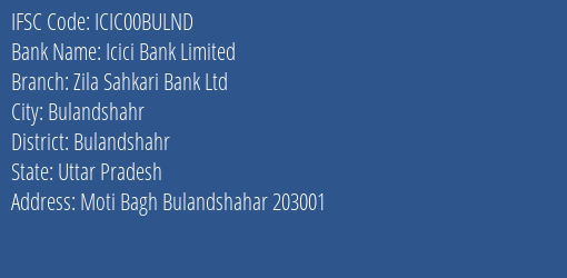 Zila Sahakari Bank Ltd Bulandshahar Branch Bulandshahr IFSC Code ICIC00BULND