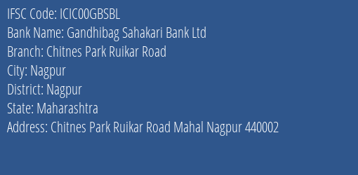 Gandhibag Sahakari Bank Ltd Chitnes Park Ruikar Road Branch, Branch Code 0GBSBL & IFSC Code ICIC00GBSBL