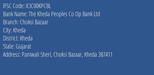 Icici Bank Limited The Kheda Peoples Co.op. Bank Ltd Branch, Branch Code 0KPCBL & IFSC Code ICIC00KPCBL
