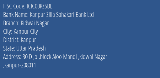 Icici Bank Limited Kanpur Zilla Sahakari Bank Ltd Branch, Branch Code 0KZSBL & IFSC Code ICIC00KZSBL