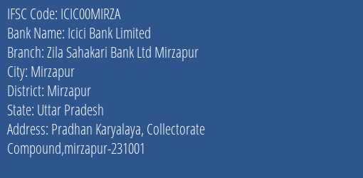 Zila Sahkari Bank Ltd Mirzapur Imilliachatti Branch Branch Mirzapur IFSC Code ICIC00MIRZA