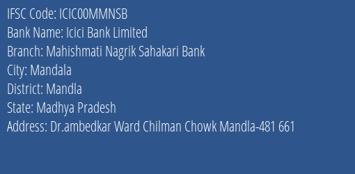 Icici Bank Mahishmati Nagrik Sahakari Bank Branch Mandla IFSC Code ICIC00MMNSB
