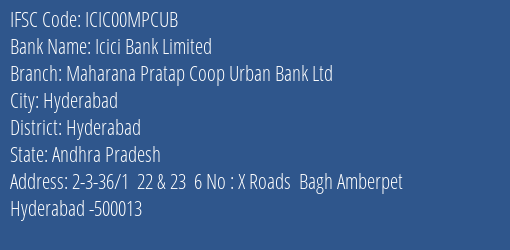 Icici Bank Limited Maharana Pratap Coop Urban Bank Ltd Branch, Branch Code 0MPCUB & IFSC Code ICIC00MPCUB