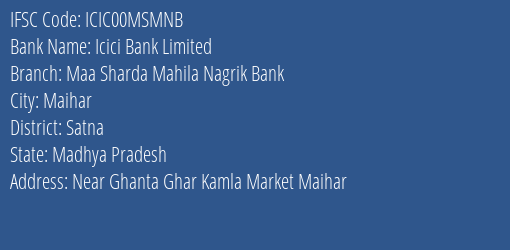 Icici Bank Maa Sharda Mahila Nagrik Bank Branch Satna IFSC Code ICIC00MSMNB