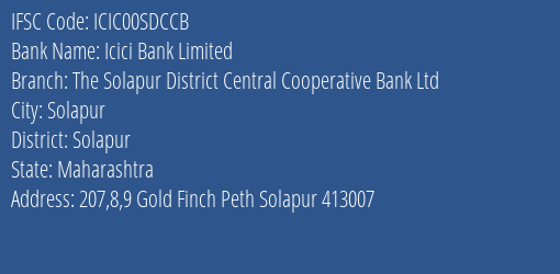 Icici Bank Limited The Solapur District Central Cooperative Bank Ltd Branch, Branch Code 0SDCCB & IFSC Code ICIC00SDCCB