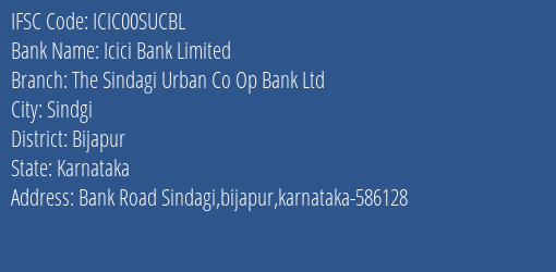 Icici Bank Limited The Sindagi Urban Co Op Bank Ltd Branch, Branch Code 0SUCBL & IFSC Code ICIC00SUCBL