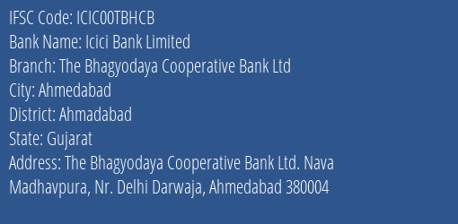 Icici Bank Limited The Bhagyodaya Cooperative Bank Ltd Branch, Branch Code 0TBHCB & IFSC Code ICIC00TBHCB