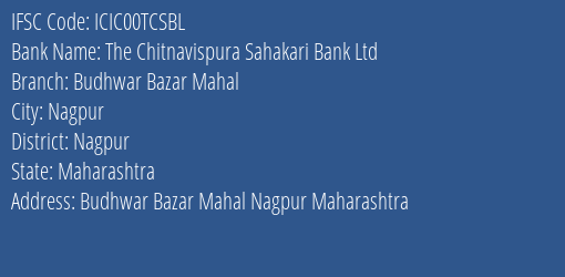 The Chitnavispura Sahakari Bank Ltd Budhwar Bazar Mahal Branch, Branch Code 0TCSBL & IFSC Code ICIC00TCSBL
