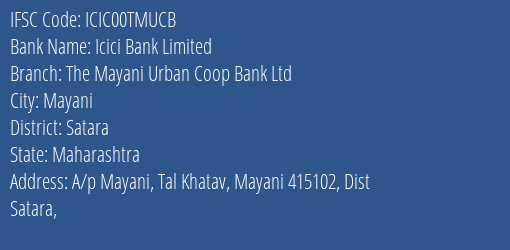 Icici Bank Limited The Mayani Urban Coop Bank Ltd Branch, Branch Code 0TMUCB & IFSC Code Icic00tmucb