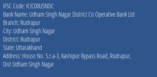 Icici Bank Limited Udham Singh Nagar District Co Operative Bank Ltd Branch, Branch Code 0USNDC & IFSC Code ICIC00USNDC