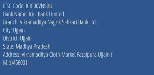 Icici Bank Vikramaditya Nagrik Sahkari Bank Ltd. Branch Ujjain IFSC Code ICIC00VNSBU