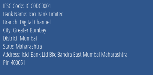 Icici Bank Digital Channel Branch Mumbai IFSC Code ICIC0DC0001