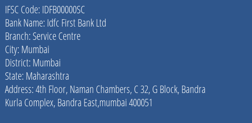Idfc First Bank Ltd Service Centre Branch Mumbai IFSC Code IDFB00000SC