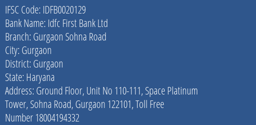 Idfc First Bank Ltd Gurgaon Sohna Road Branch Gurgaon IFSC Code IDFB0020129